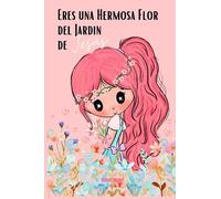 ERES UNA HERMOSA FLOR DEL JARDÍN DE JESÚS