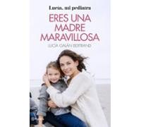 Eres Una Madre Maravillosa