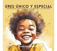 Eres Único y Especial: Afirmaciones para fortalecer la autoestima y la confianza en los niños (Affirmations for Children of African Ancestry)