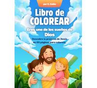 Eres uno de los sueños de Dios: Libro para Colorear Cristiano para Niños