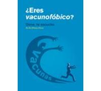 ¿eres Vacunofobico?. Dime Te Escucho