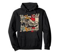 Eres Viejo Pero yo Soy el Coche Muscular clásico de los 60 Sudadera con Capucha