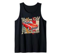 Eres Viejo Pero yo Soy un Coche clásico Camiseta sin Mangas
