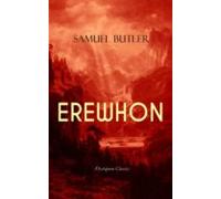 Erewhon (dystopian Classic) (ebook)