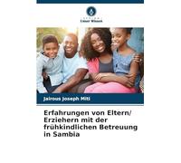 Erfahrungen von Eltern/ Erziehern mit der frühkindlichen Betreuung in Sambia