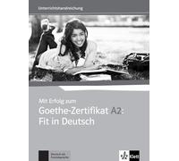 Mit Erfolg zum Goethe-Zertifikat A2: Fit in Deutsch – Lehrerhandbuch – con 2 CDs – Klett