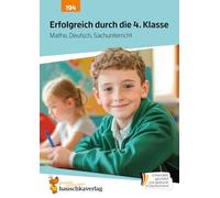 Erfolgreich durch die 4. Klasse - Mathe, Deutsch, Sachunterricht: Übungsheft 4. Klasse komplett - Rechtschreibung, Grammatik, Rechnen für den Übertritt: 194