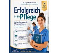 Erfolgreich in die Pflege: Vorbereitung auf die Pflegeausbildung