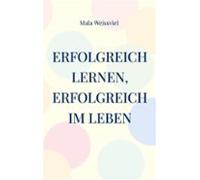 Erfolgreich Lernen Erfolgreich Im Leben (ebook)