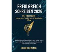 ERFOLGREICH SCHREIBEN 2026: Der Rote Faden - vom ersten Plot bis zum KI-gestützten Erfolg