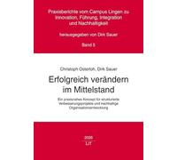 Erfolgreich verändern im Mittelstand: Ein praxisnahes Konzept für strukturierte Verbesserungsprojekte und nachhaltige Organisationsentwicklung