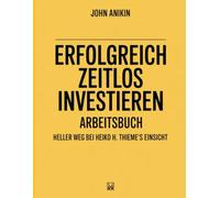 ERFOLGREICH ZEITLOS INVESTIEREN ARBEITSBUCH: HELLER WEG BEI HEIKO H. THIEME'S EINSICHT