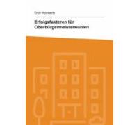 Erfolgsfaktoren Für Oberbürgermeisterwahlen (ebook)
