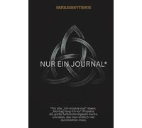 Erfolgsrhythmus - Nur ein Journal* (Triquetta schwarz): *Für alle „Ich-müsste-mal”-Ideen, „Montag-fang-ich-an”-Projekte, die große ... alles, das man endlich mal durchziehen muss.