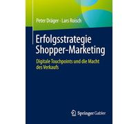 Erfolgsstrategie Shopper-Marketing: Digitale Touchpoints und die Macht des Verkaufs