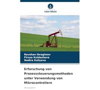 Erforschung von Prozesssteuerungsmethoden unter Verwendung von Mikrocontrollern: Monographie