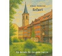 Erfurt: Ein Malbuch für die ganze Familie