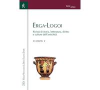 Erga-Logoi. Rivista di storia, letteratura, diritto e culture dell’antichità (2025) (Vol. 13/2)