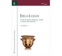 Erga-Logoi. Rivista di storia, letteratura, diritto e culture dell'antichità (2024) (Vol. 12/2)