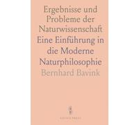 Ergebnisse und Probleme der Naturwissenschaft: Eine Einführung in die Moderne Naturphilosophie