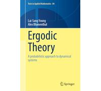 Ergodic Theory: A Probabilistic Approach to Dynamical Systems: 84 (Texts in Applied Mathematics, 84)