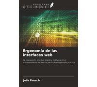 Ergonomía de las interfaces web: La interacción entre el diseño y la lógica en el procesamiento de datos a partir de un ejemplo práctico