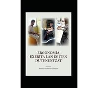 ERGONOMIA EXERITA LAN EGITEN DUTENENTZAT