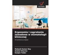 Ergonomia i zagrożenia zawodowe w stomatologii klinicznej