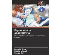 Ergonomia in odontoiatria: Studio dell'efficienza delle persone in un ambiente di lavoro