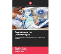Ergonomia na Odontologia: Estudo da eficiência das pessoas num ambiente de trabalho