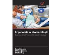 Ergonomia w stomatologii: Badanie wydajności pracowników w środowisku pracy