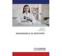 ERGONOMICS IN DENTISTRY