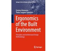 Ergonomics of the Built Environment: Principles and Architectural Design Methodology: 63 (Springer Series in Design and Innovation, 63)
