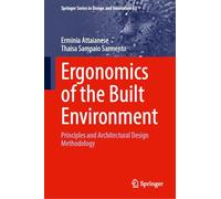 Ergonomics of the Built Environment: Principles and Architectural Design Methodology: 63 (Springer Series in Design and Innovation, 63)