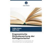 Ergonomische Risikobewertung der Geflügelarbeiter: Gesundheitsgefahren am Arbeitsplatz: Die Herausforderung für die Geflügelarbeiter
