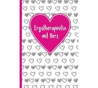 Ergotherapeutin mit Herz: Ergotherapeutin Notizbuch liniert Geschenk Ergotherapeut Buch A5 für Notizen schönes Abschiedsgeschenk für beste Therapeutin in Ergotherapie Danke der besten Therapie