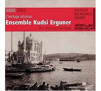 Erguner Kudsdi Ensam - L'heritage Ottoman