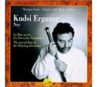 Erguner, Kudsi - Sacred Flute of the Whirling Dervishes