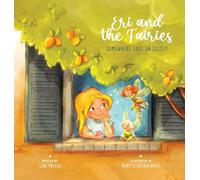 Eri and the Fairies: Somewhere Lost in Sicily