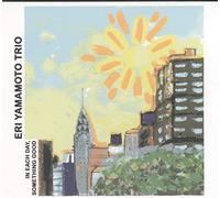 Eri Yamamoto - In Each Day, Something Good