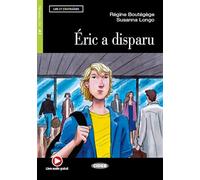 Eric a disparu. Con file audio MP3 scaricabili: A1-niveau ERK (Lire et s'entraîner)