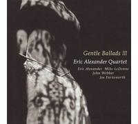 ERIC ALEXANDER QUARTET - Gentle Ballads 3 [Papersleeve]