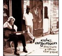 Eric Andersen - You Cant Relive The Past