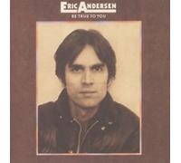 Eric Anderson - Be True to You