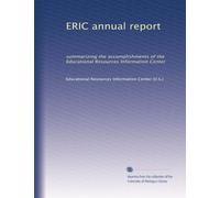 ERIC annual report: summarizing the accomplishments of the Educational Resources Information Center: Volume 3