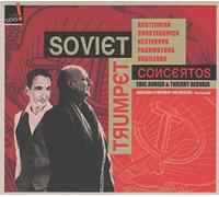 Eric Aubier - Soviet Trumpet Concertos: Arutiunian; Shostakovitch; Nesterov; Vasilenko