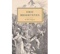 Eric Brighteyes: Romance of 10th Century Iceland