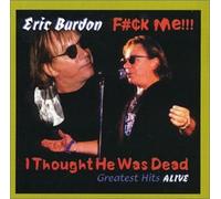 Eric Burdon - Fuck Me I Thought I