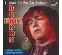 Eric Burdon - I Used to Be An Animal