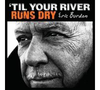Eric Burdon 'Til Your River Runs Dry (CD) Album (Importación USA)